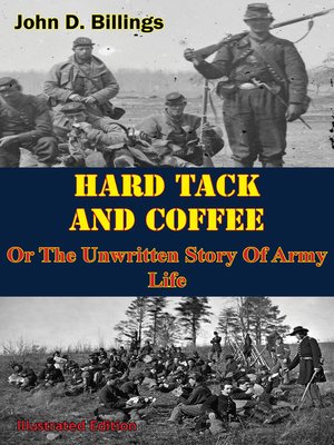 cover image of Hardtack & Coffee Or the Unwritten Story of Army Life